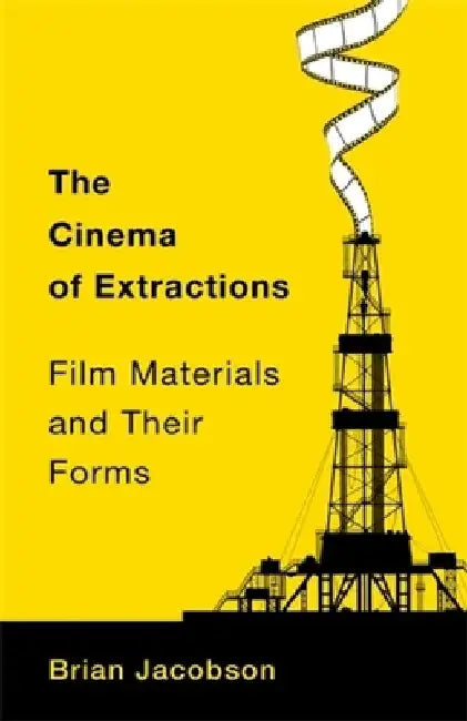Buy The Cinema of Extractions (English, Brian Jacobson) — BookShops.in
