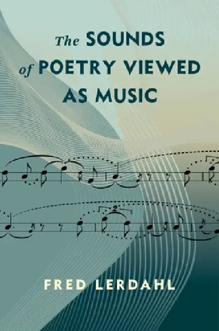 Buy The Sounds of Poetry Viewed as Music (English, Alfred Lerdahl) — BookShops.in