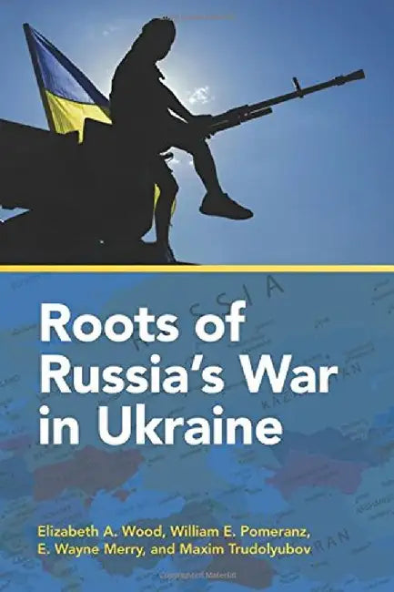 Buy Roots of Russia's War in Ukraine (English, Elizabeth Wood) — BookShops.in