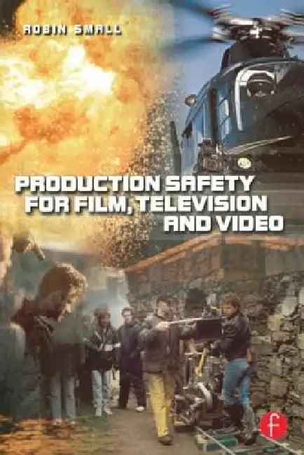 Buy Production Safety for Film, Television and Video (English, Robin Small) — BookShops.in