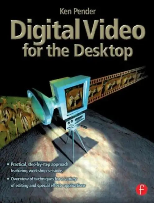 Buy Digital Video for the Desktop by Ken Pender (Focal Press, English, Paperback, 1st Edition) - Bookshops.in — BookShops.in