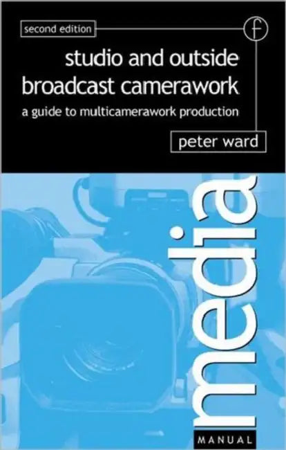 Buy Studio and Outside Broadcast Camerawork (English, Peter Ward) — BookShops.in