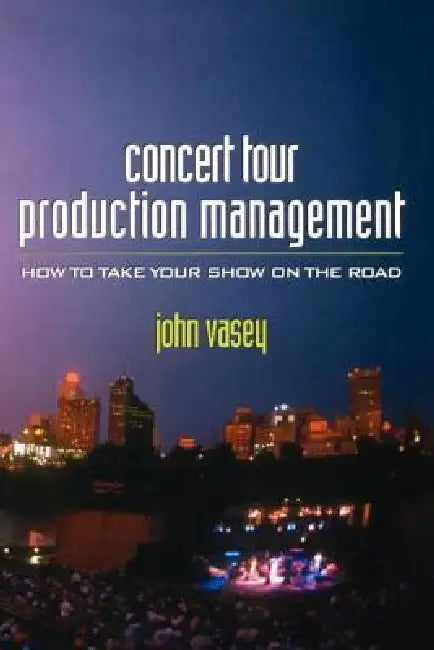 Buy Concert Tour Production Management (English, John Vasey) — BookShops.in