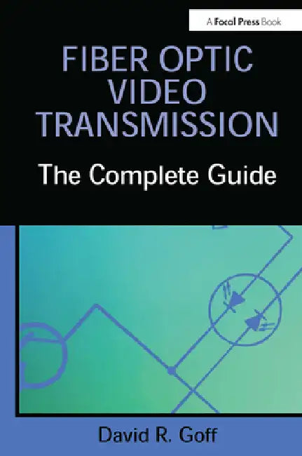 Buy Fiber Optic Video Transmission (English, David Goff) — BookShops.in