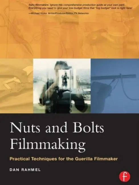 Buy Nuts and Bolts Filmmaking (English, Dan Rahmel) โ BookShops.in