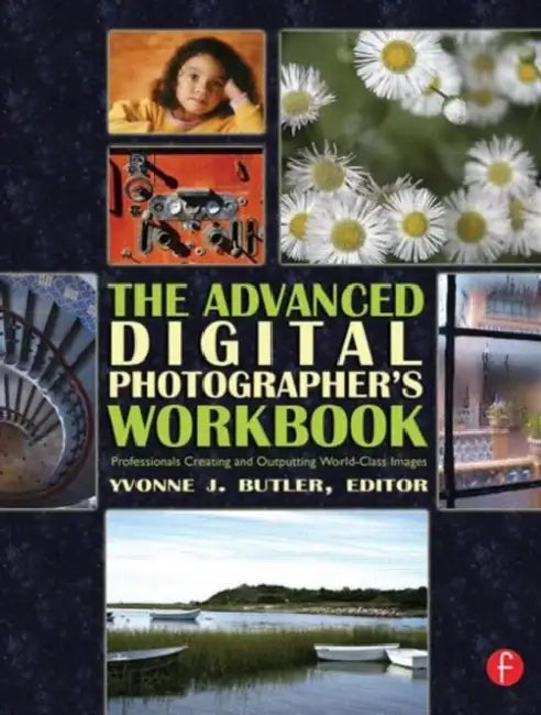 Buy The Advanced Digital Photographer's Workbook (English, Butler Yvonne) โ BookShops.in