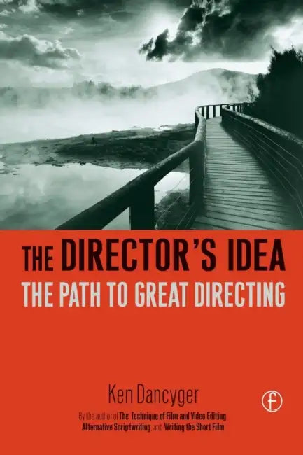 Buy The Director's Idea (English, Ken Dancyger) — BookShops.in