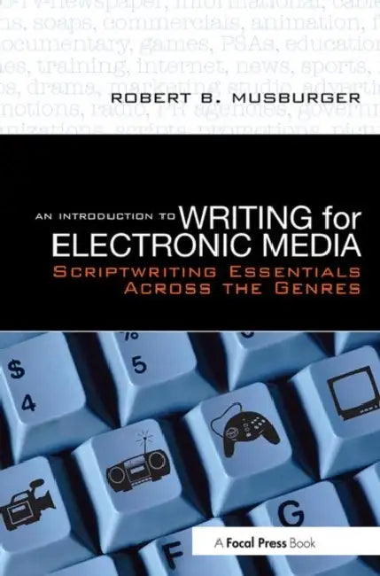 Buy An Introduction to Writing for Electronic Media (English, Robert B. Musburger Phd) — BookShops.in