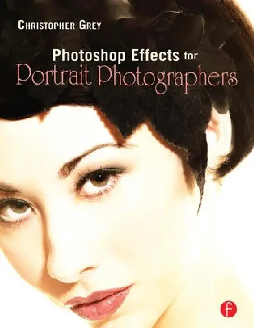 Buy Photoshop Effects for Portrait Photographers (English, Christopher Grey) — BookShops.in