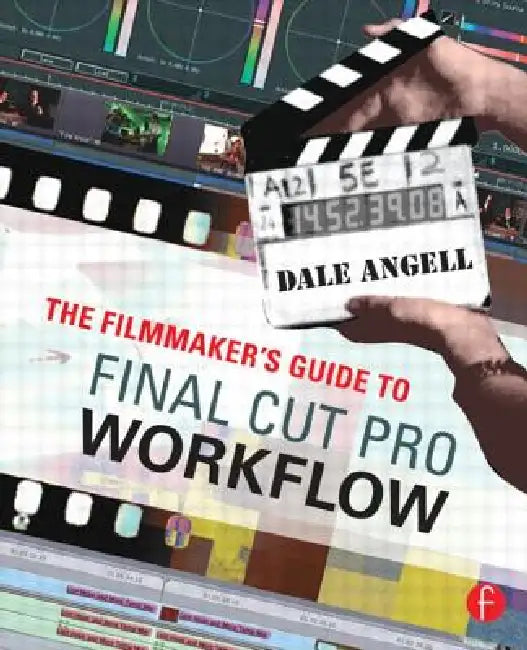 Buy The Filmmaker's Guide to Final Cut Pro Workflow (English, Dale Angell) — BookShops.in