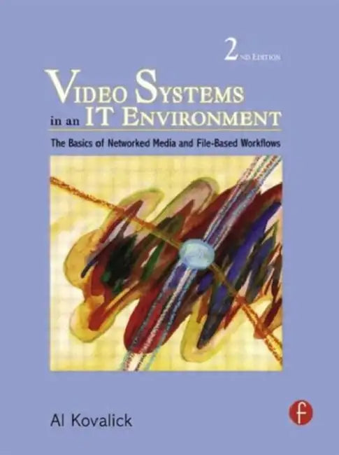 Buy Video Systems in an It Environment (English, Kovalick Al) — BookShops.in