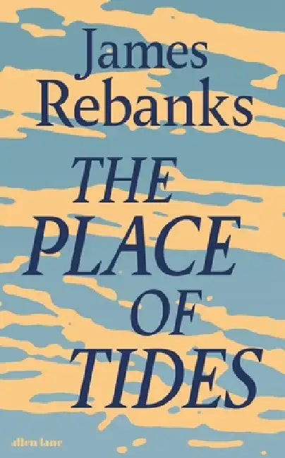 Buy The Place of Tides (English, James Rebanks) — BookShops.in