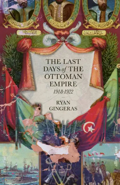 Buy The Last Days of the Ottoman Empire (English, Ryan Gingeras) — BookShops.in