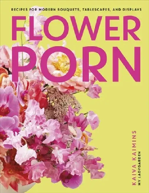 Buy Flower Porn (English, Kaiva Kaimins) — BookShops.in