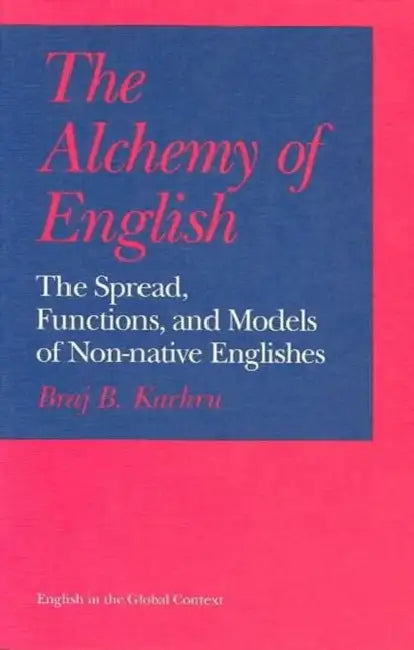 Buy The Alchemy of English (English, Braj B. Kachru) — BookShops.in
