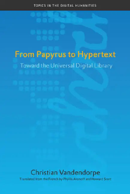 Buy From Papyrus to Hypertext (English, Christian Vandendorpe | Phyllis Aronoff | Howard Scott) — BookShops.in