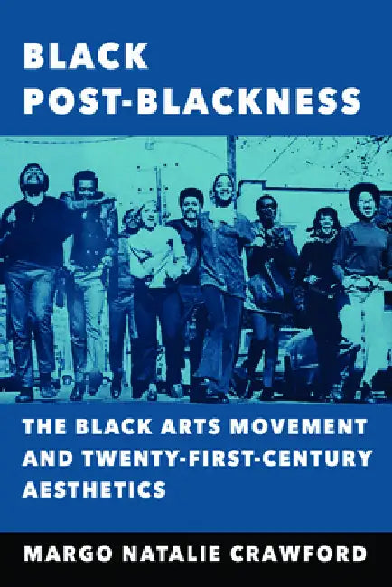 Buy Black Post-Blackness (English, Margo Natalie Crawford) — BookShops.in