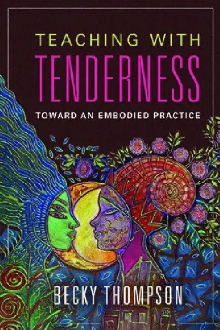 Buy Teaching with Tenderness (English, Becky Thompson) — BookShops.in