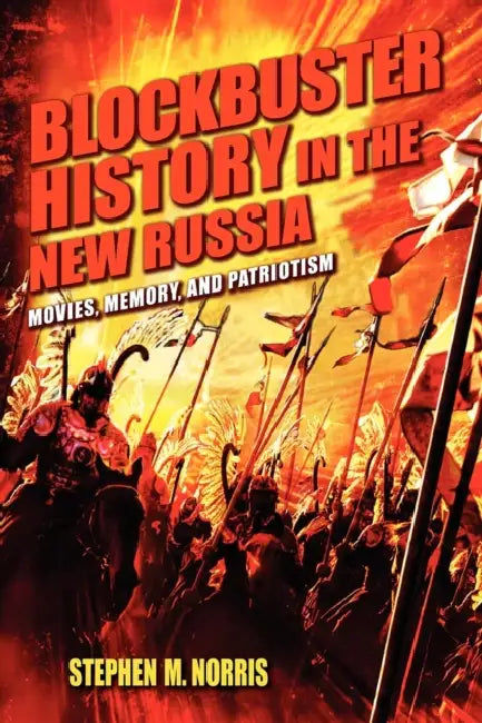 Buy Blockbuster History in the New Russia (English, Stephen M. Norris) — BookShops.in