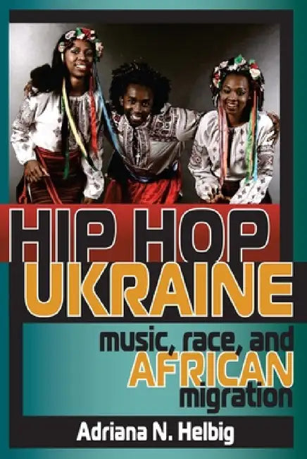 Buy Hip Hop Ukraine (English, Adriana N. Helbig) — BookShops.in