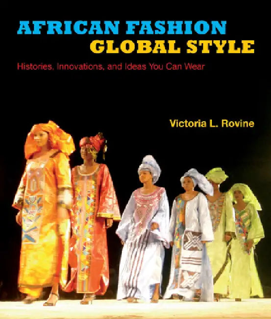 Buy African Fashion, Global Style (English, Victoria L. Rovine) — BookShops.in