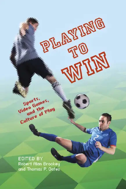 Buy Playing to Win (English, Thomas P. Oates | Andrew Baerg | Meredith M. Bagley) — BookShops.in