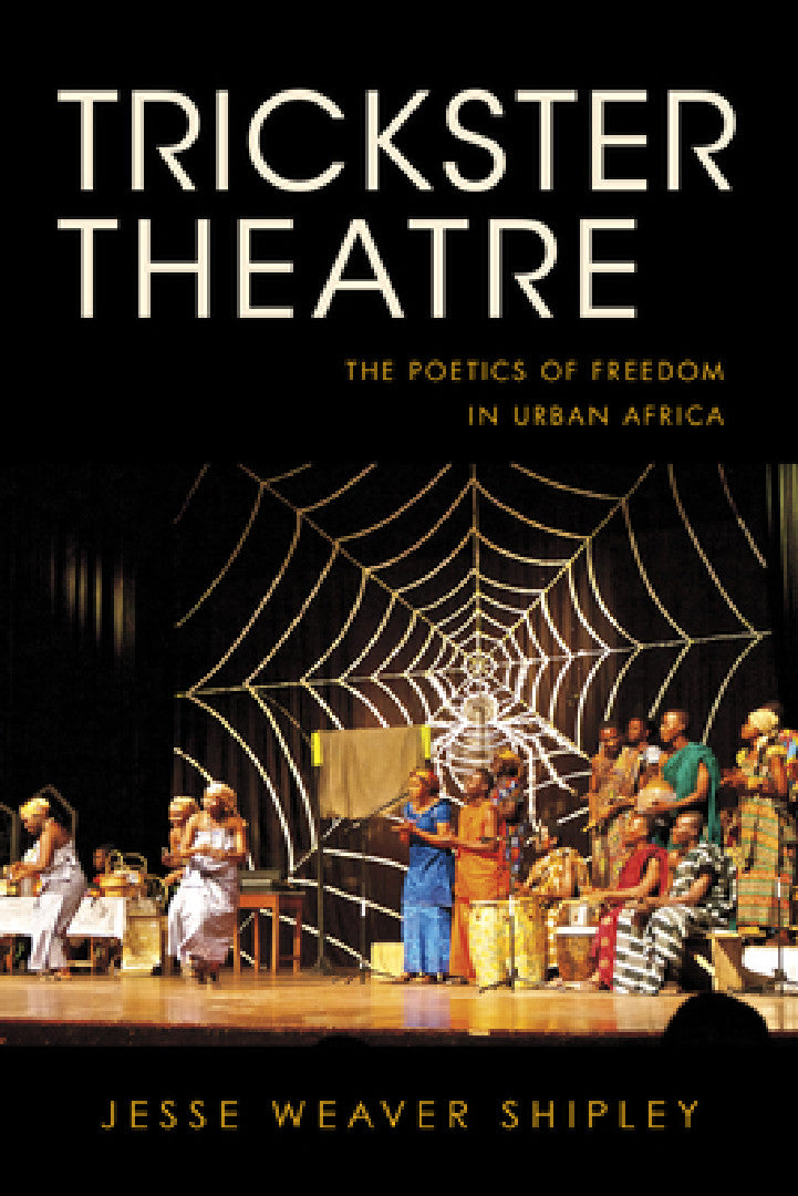 Buy Trickster Theatre (English, Jesse Weaver Shipley) — BookShops.in