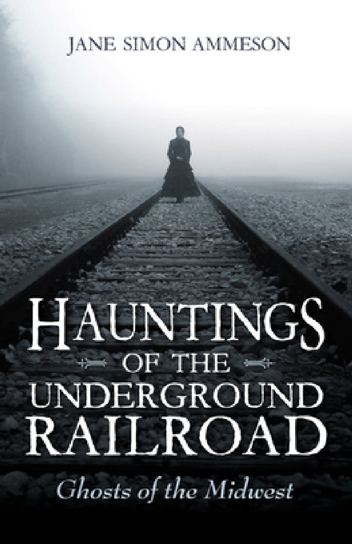 Buy Hauntings of the Underground Railroad (English, Jane Simon Ammeson) — BookShops.in