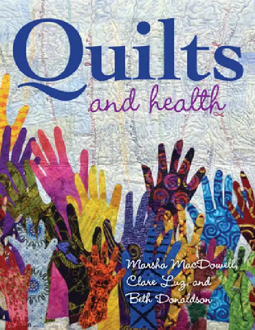 Buy Quilts and Health (English, Marsha MacDowell | Clare Luz | Beth Donaldson) — BookShops.in