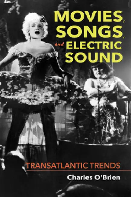 Buy Movies, Songs, and Electric Sound (English, Charles O'Brien) — BookShops.in