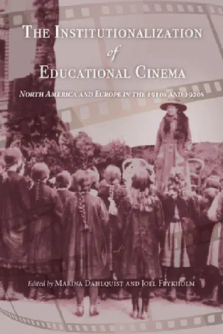 Buy Institutionalization of Educational Cinema (English, Marina Dahlquist) — BookShops.in