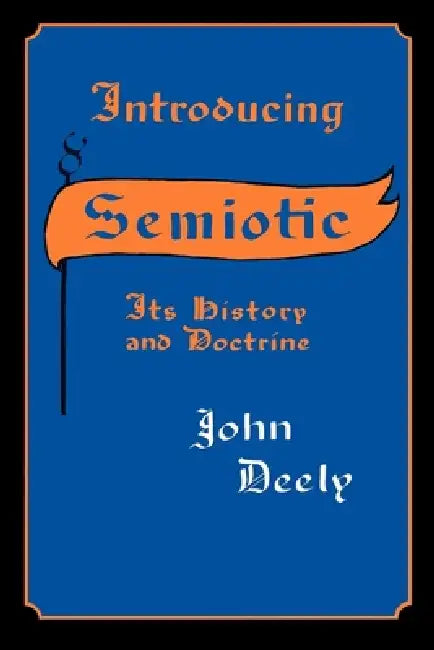 Introducing Semiotics (English, John Deely)
