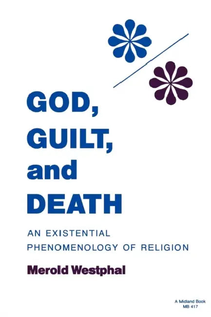 Buy God, Guilt, and Death (English, Merold Westphal) — BookShops.in