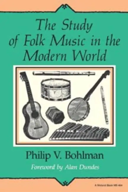 Buy Study of Folk Music in the Modern World (English, Philip Vilas Bohlman) โ BookShops.in