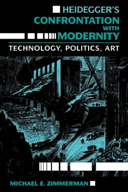Buy Heidegger S Confrontation with Modernity (English, Michael E. Zimmerman | Mark E. Zimmerman) — BookShops.in