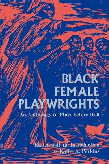 Buy Black Female Playwrights (English, Kathy A. Perkins) — BookShops.in