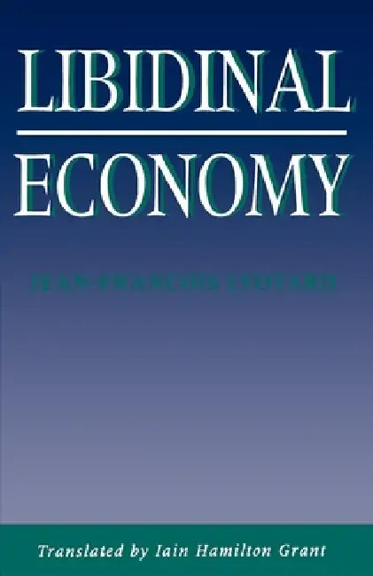 Buy Libidinal Economy (English, Jean-Francois Lyotard) — BookShops.in