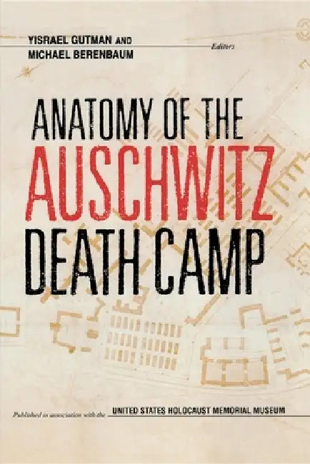 Buy Anatomy of the Auschwitz Death Camp | by Yisrael Gutman | Michael Berenbaum | Raul Hilberg | Indiana University Press | by Yisrael Gutman | Michael Berenbaum | Raul Hilberg | Indiana University Press | by Yisrael Gutman | Michael Berenbaum | Raul Hilberg | Indiana University Press | by Yisrael Gutman | Michael Berenbaum | Raul Hilberg | Indiana University Press | by Yisrael Gutman | Michael Berenbaum | Raul Hilberg | Indiana University Press | by Yisrael Gutman | Michael Berenbaum | Raul Hilberg — BookShops.in