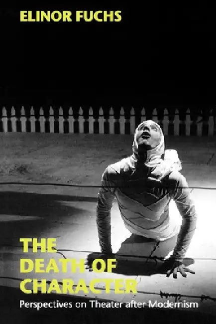 Buy The Death of Character (English, Elinor Fuchs) — BookShops.in