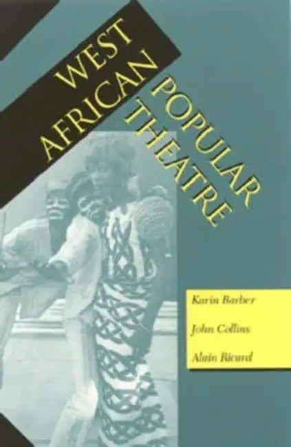 Buy West African Popular Theatre (English, Karin Barber | John Collins | Alain Ricard) — BookShops.in