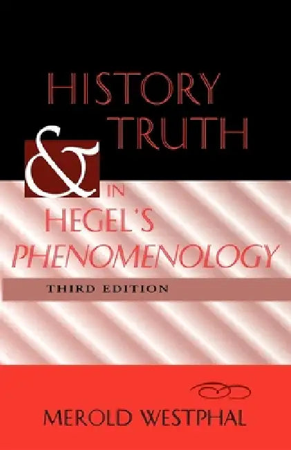 Buy History and Truth in Hegel's Phenomenology, Third Edition (English, Merold Westphal) — BookShops.in