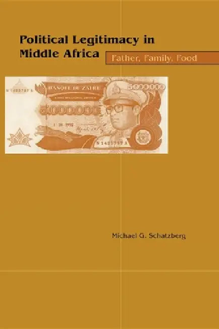 Buy Political Legitimacy in Middle Africa (English, Michael G. Schatzberg) — BookShops.in