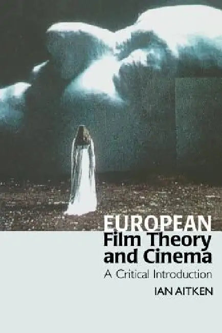 Buy European Film Theory and Cinema (English, Ian Aitken) — BookShops.in