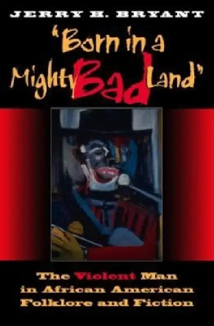 Buy Born in a Mighty Bad Land (English, Jerry H. Bryant) — BookShops.in