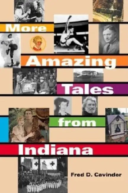 Buy More Amazing Tales from Indiana (English, Fred D. Cavinder) — BookShops.in