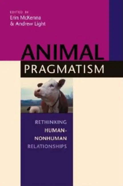 Buy Animal Pragmatism (English, Erin McKenna | Andrew Light) — BookShops.in