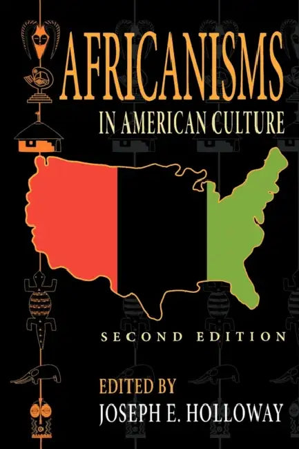 Buy Africanisms in American Culture, Second Edition (English, Joseph E. Holloway | Molefi Kete Asante | George Brandon) — BookShops.in