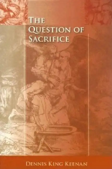 Buy The Question of Sacrifice (English, Dennis King Keenan) — BookShops.in