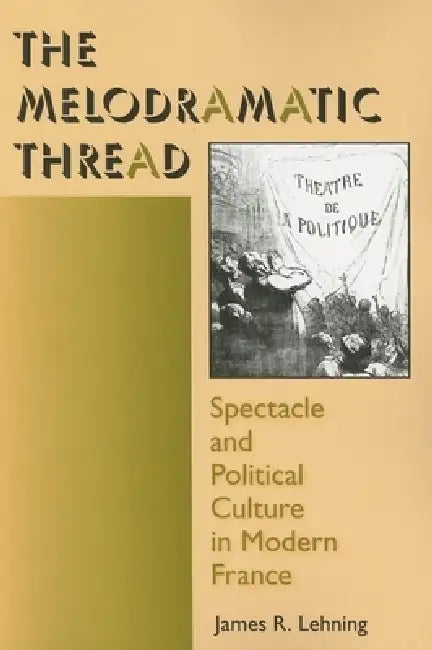 Buy The Melodramatic Thread (English, James R. Lehning) — BookShops.in