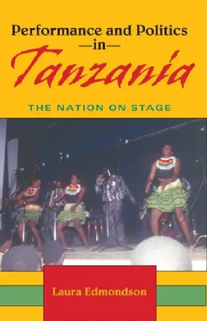 Buy Performance and Politics in Tanzania (English, Laura Edmondson) โ BookShops.in